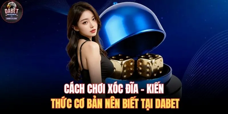 Cách chơi xóc đĩa
