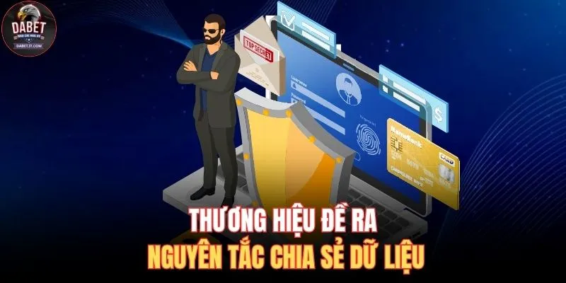 Chính Sách Bảo Mật 2 Thương hiệu đề ra nguyên tắc chia sẻ dữ liệu